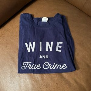 Wine and True Crime tshirt